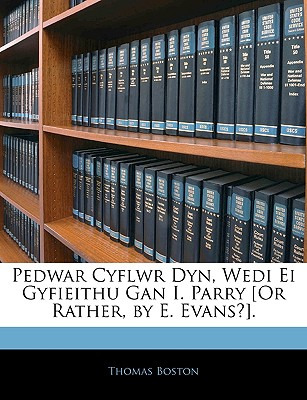 Libro Pedwar Cyflwr Dyn, Wedi Ei Gyfieithu Gan I. Parry [...
