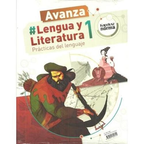 Lengua Y Literatura 1  - Serie Avanza - Kapelusz