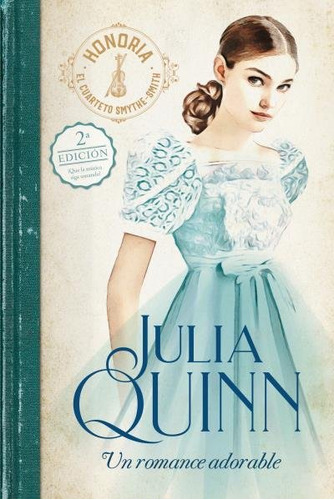 Un Romance Adorable Smythe Smith 1 - Quinn, Julia