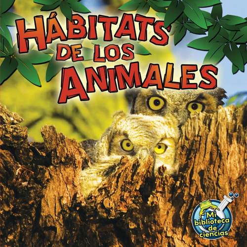 Rourke Educational Media Hábitats De Los Animales (my Sci 