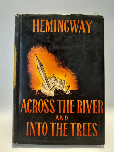 Across The River Into The Trees 1era Edición Hemingway
