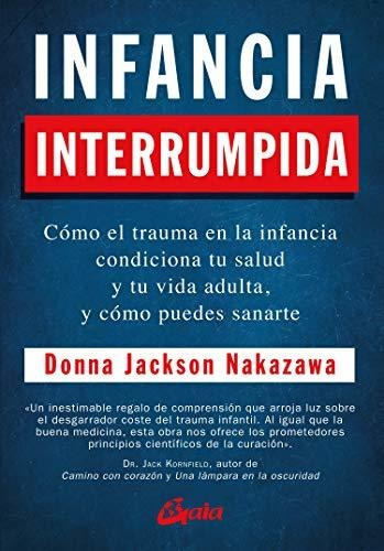 Libro Infancia Interrumpida  De Jackson Nakazawa Donna