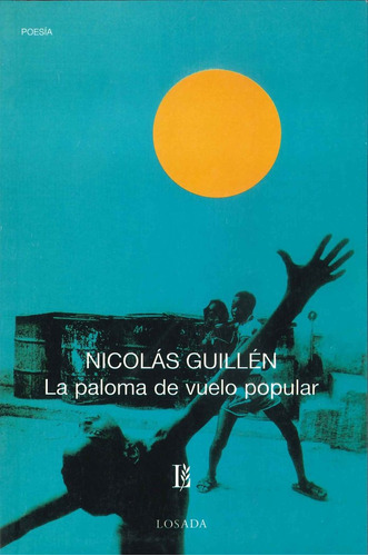 Paloma De Vuelo Popular,la - Guillen,nicolas