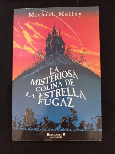 La Misteriosa Colina De La Estrella Fugaz - Michael Molloy 