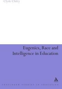 Eugenics, Race And Intelligence In Education - Clyde Chit...
