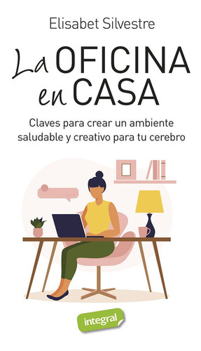 La Oficina En Casa, De Silvestre, Elisabet. Editorial Rba Integral, Tapa Blanda En Español