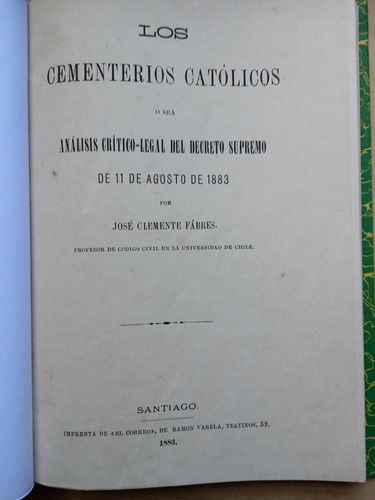 Los Cementerios Catolicos - Jose Clemente Fabres Año 1883