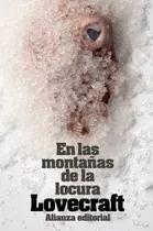Comprar En las montañas de la locura, de Lovecraft, H. P.. El libro de bolsillo - Bibliotecas de autor - Biblioteca Lovecraft Editorial Alianza, tapa blanda en español, 2011