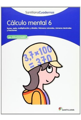 Cálculo Mental 6 Santillana Cuadernos - 9788468012421