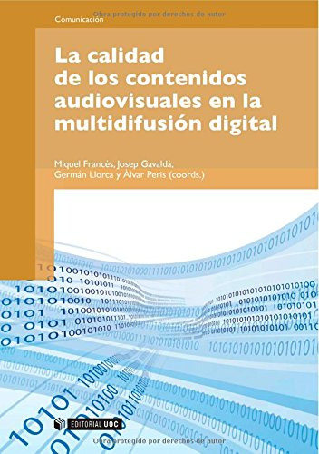 La Calidad De Los Contenidos Audiovisuales En La Multidifusi