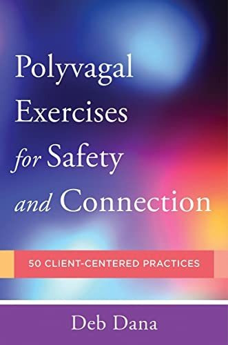 Book : Polyvagal Exercises For Safety And Connection 50...