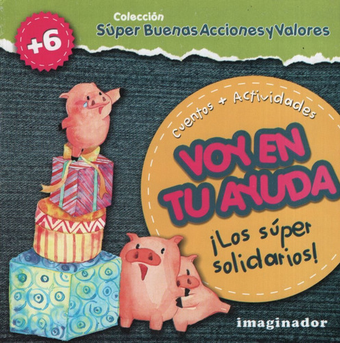 Voy En Tu Ayuda ¡los Super Solidarios!