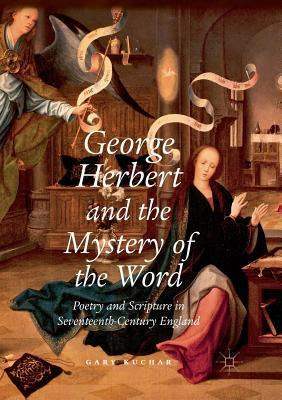 Libro George Herbert And The Mystery Of The Word : Poetry...
