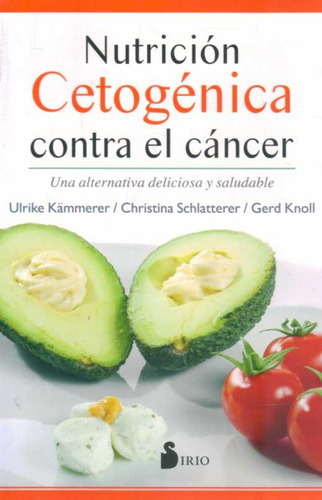 Nutricion Cetogenica Contra El Cancer - Kammerer, Ulrike/ Sc