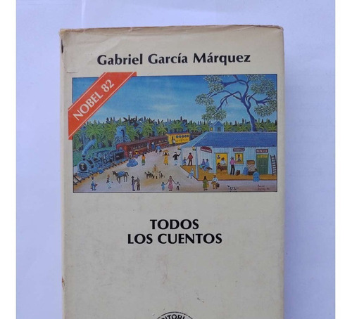 Todos Los Cuentos Gabriel García Marquéz T. Dura 1986 1a Ed