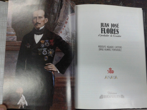 Imagen 2 de 5 de Juan Jose Flores * Ecuador * Cantero Fernandez * Anaya *