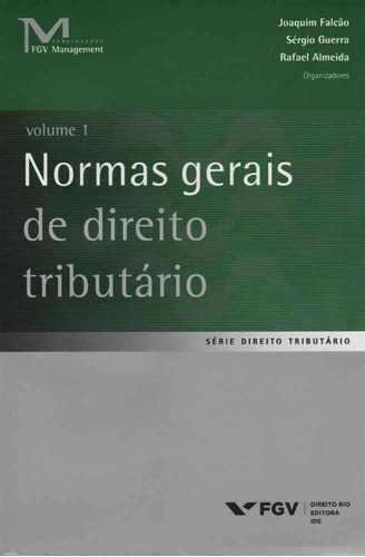 Normas Gerais De Direito Tributário - Vol.01, De Falcao, Joaquim / Almeida, Rafael. Editora Fgv Em Português