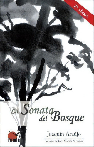 Sonata Del Bosque 2ãâªed, De Araújo, Joaquín. Editorial Tundra Ediciones En Español