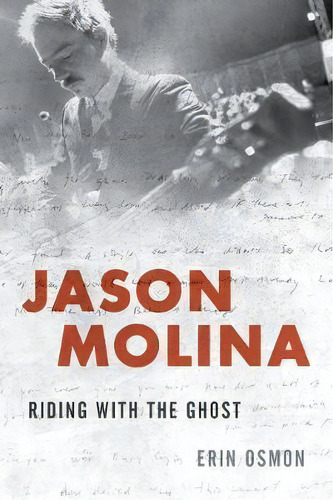 Jason Molina : Riding With The Ghost, De Erin Osmon. Editorial Rowman & Littlefield, Tapa Blanda En Inglés, 2018