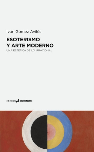 Esoterismo Y Arte Moderno - Gomez Aviles,ivan