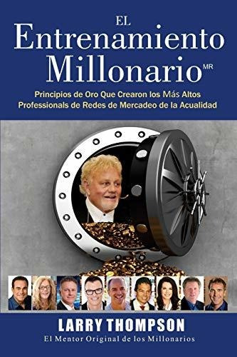 Libro : El Entrenamiento Millonario - Thompson, Larry