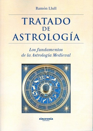 Tratado De Astrología. Los Fundamentos De La Astrología Medi