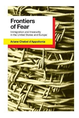 Libro Frontiers Of Fear : Immigration And Insecurity In T...