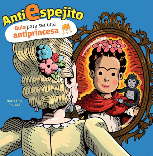 Libro Antiespejito. GuĂa Para Ser Una Antiprincesa Lku