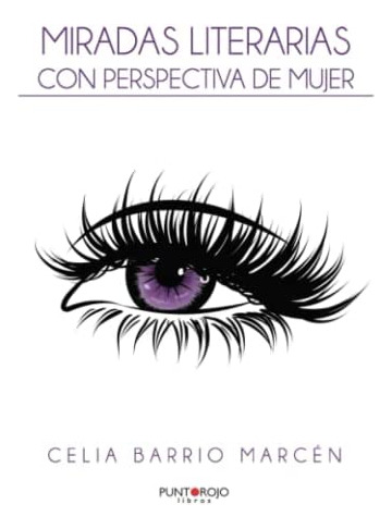 Libro: Miradas Literarias Con Perspectiva De Mujer (spanish