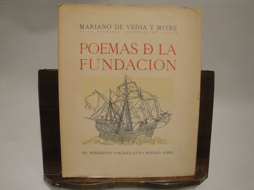 Poemas De La Fundacion - De Vedia Y Mitre Mariano