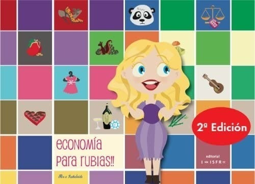 Economía Para Rubias De  Felix Moreno De La Cova, Innis