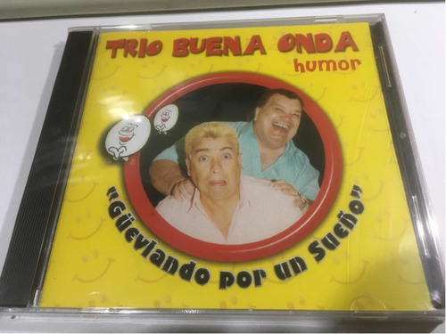 Trío Buena Onda Humor Gueviando Por Un Sueño Cd Nuevo