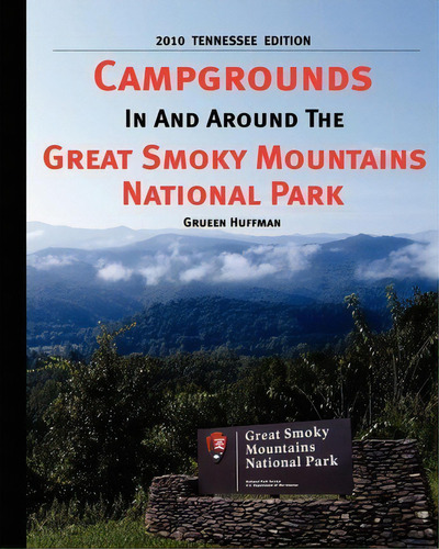 Campgrounds In And Around The Great Smoky Mountains National Park, De Grueen Huffman. Editorial Createspace Independent Publishing Platform, Tapa Blanda En Inglés