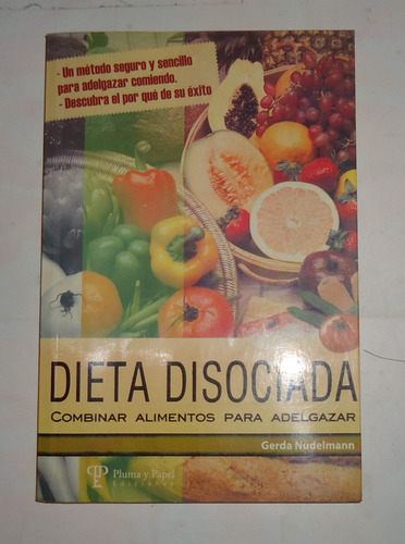 Dieta Disociada  Combinar Alimento Para Adelgazar Nudelmann