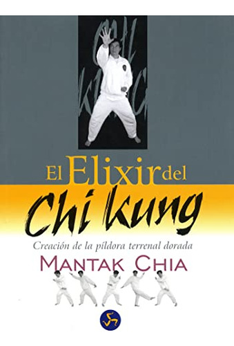 Libro El Elixir Del Chi King De Mantak Chia Neo Person