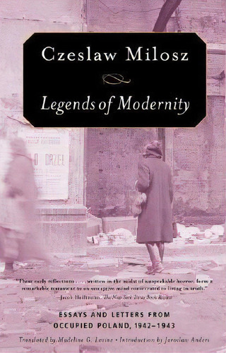 Legends Of Modernity, De Czeslaw Milosz. Editorial Farrar Strauss Giroux 3pl, Tapa Blanda En Inglés