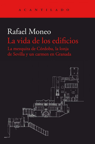 La Vida De Los Edificios - Moneo Vallés, Rafael