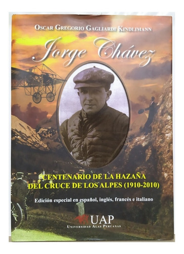 Jorge Chavez - Centenario De La Hazaña  Alpes