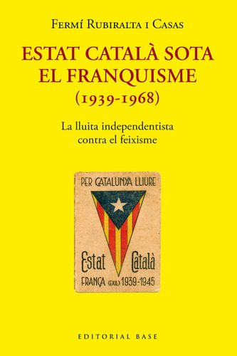 Estat Catala Sota El Franquisme (1939-1968) (libro Original)