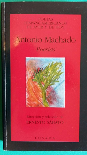 Antonio Machado - Poesias . Direccion Ernesto Sabato