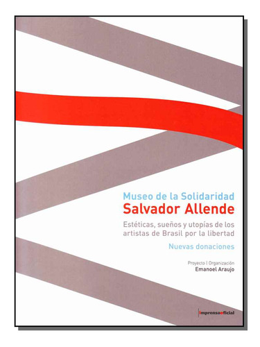 Libro Museo De La Solidaridad Salvador Allende De Araujo Ema