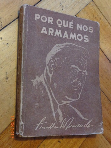 Por Qué Nos Armamos. Franklin D. Roosevelt&-.