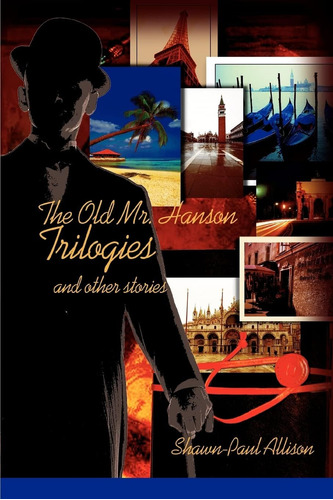 Libro:  The Old Mr. Hanson Trilogies: And Other Stories