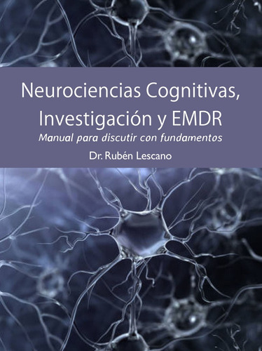 Neurociencias Cognitivas, Investigación Y Emdr