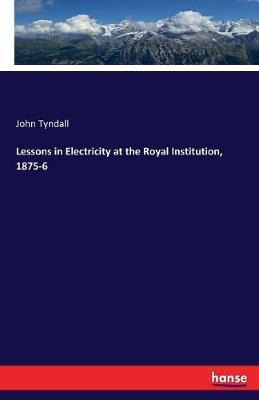 Libro Lessons In Electricity At The Royal Institution, 18...