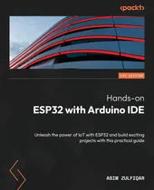 Comprar Libro: Esp32 Práctico Con Arduino Ide: Libera El Poder De