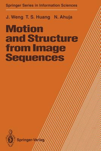 Motion And Structure From Image Sequences (en Inglés) / Weng