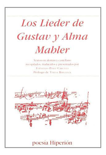 Los Lieder De Gustav Y Alma Mahler: Textos En Alemán Y Caste