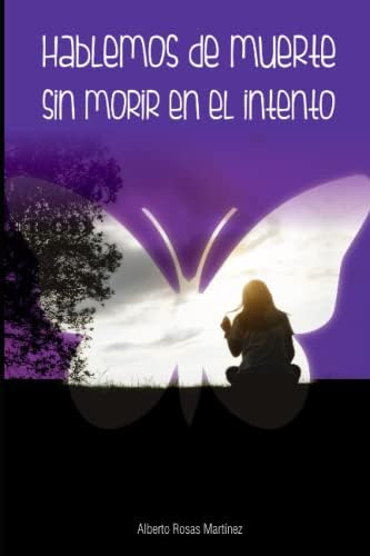 Libro: Hablemos De Muerte Sin Morir En El Intento (spanish