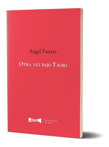 Otra Vez Bajo Tauro - Ángel Faretta